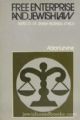 102739 Free Enterprise and Jewish Law: Aspects of Jewish Business Ethics (The Library of Jewish Law and Ethics ; V. 8)